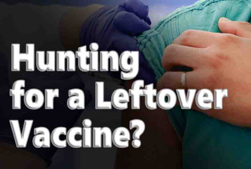 Hunting for a Leftover Vaccine?